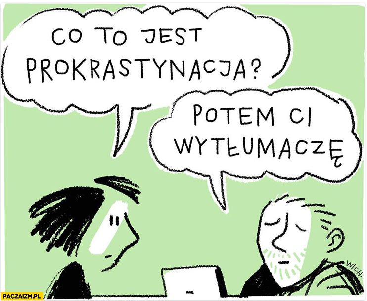 Rysunkowy komiks o prokrastynacji