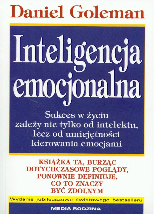 Emocje to ważny aspekt życia. Książka "Inteligencja Emocjonalna" wyjaśnia, jak sobie z nimi radzić